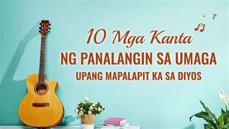 salsal sa umaga|10 Mga Kanta ng Panalangin sa Umaga .